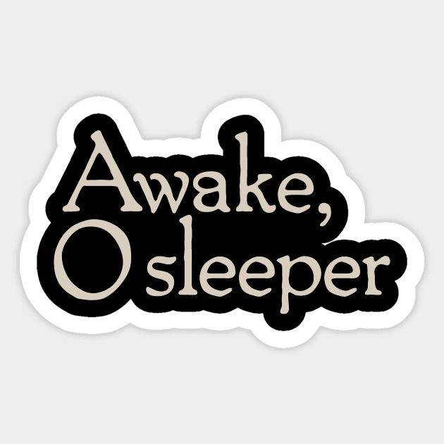 Awake O Sleeper Sticker by calebfaires